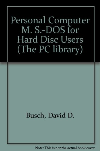 9780553346008: Personal Computer M. S.-DOS for Hard Disc Users (The PC library)