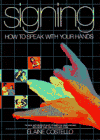 9780553346121: Signing: How to Speak with Your Hands