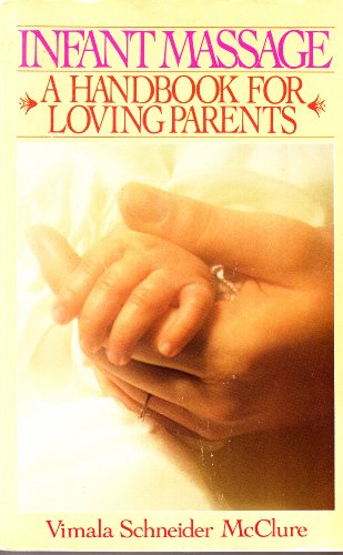 Beispielbild fr Infant Massage: A Handbook For Loving Parents zum Verkauf von SecondSale