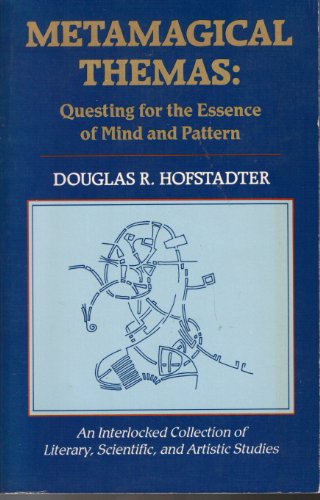 Imagen de archivo de Metamagical Themas: Questing for The Essence of Mind And Pattern a la venta por Half Price Books Inc.