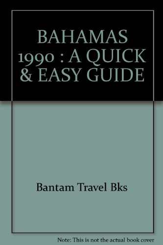 9780553347494: BAHAMAS 1990: A QUICK & EASY GUIDE