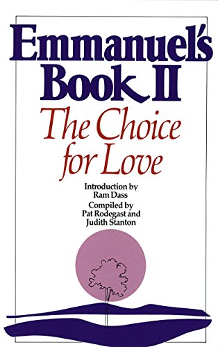 Beispielbild fr Emmanuel's Book II: The Choice for Love (New Age) zum Verkauf von Your Online Bookstore