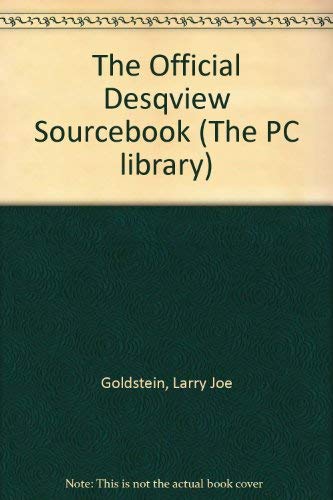 Stock image for The Official Desqview Sourcebook (The PC library) for sale by Wonder Book