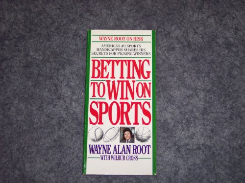 Betting to Win on Sports (9780553347890) by Root, Wayne Allyn; Cross, Wilbur
