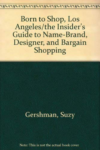 Born to Shop: Los Angeles (9780553348040) by Gershman, Suzy