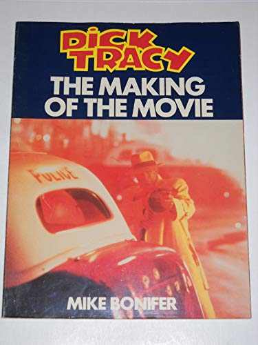 Imagen de archivo de Dick Tracy: The Making of the Movie a la venta por Wonder Book