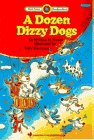 Stock image for A Dozen Dizzy Dogs for sale by ThriftBooks-Dallas