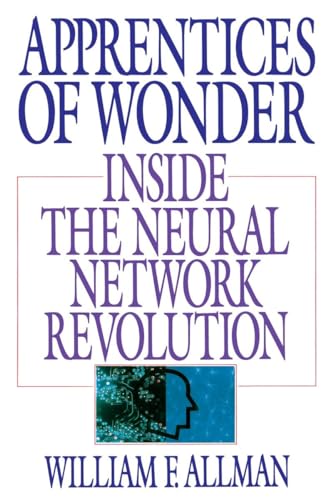 9780553349467: Apprentices of Wonder: Inside the Neural Network Revolution