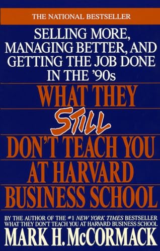 Imagen de archivo de What They Still Don't Teach You At Harvard Business School: Selling More, Managing Better, and Getting the Job a la venta por SecondSale