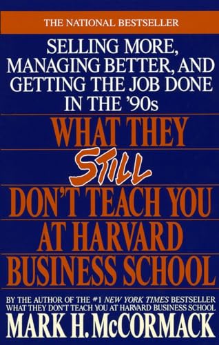 Stock image for What They Still Don't Teach You At Harvard Business School: Selling More, Managing Better, and Getting the Job for sale by Orion Tech