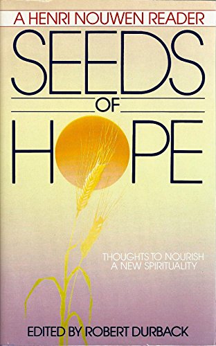 Stock image for Seeds of Hope: A Henri Nouwen Reader for sale by Isle of Books