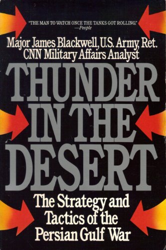 THUNDER IN THE DESERT The Strategy and Tactics of the Persian Gulf War