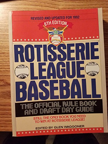 Rotisserie League Baseball, Sixth Editio (9780553351347) by Waggoner, Glen