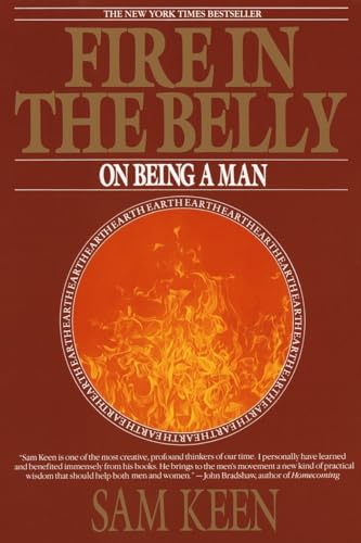 9780553351378: Fire in the Belly: On Being a Man