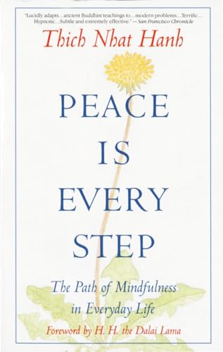 Beispielbild fr Peace Is Every Step: The Path of Mindfulness in Everyday Life zum Verkauf von SecondSale