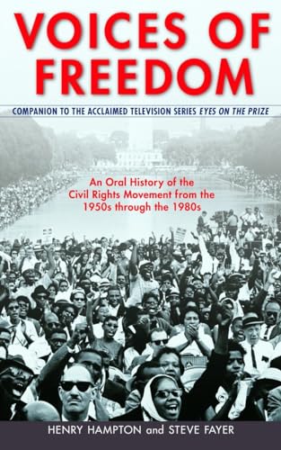 Stock image for Voices of Freedom: An Oral History of the Civil Rights Movement from the 1950s Through the 1980s for sale by Blue Vase Books