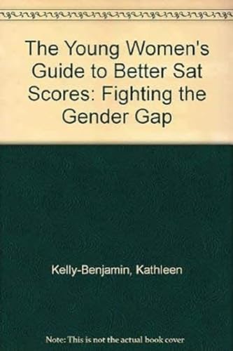 Beispielbild fr The Young Women's Guide to Better Sat Scores: Fighting the Gender Gap zum Verkauf von Kennys Bookshop and Art Galleries Ltd.