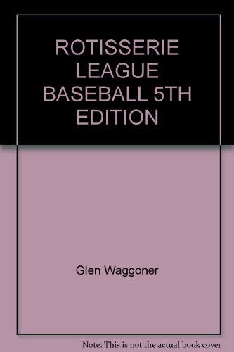 Beispielbild fr Rotisserie League Baseball, 5th Edition zum Verkauf von Nelsons Books