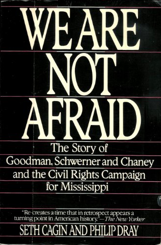 Stock image for We Are Not Afraid: The Story of Goodman, Schwerner, and Chaney and the Civil Rights Campaign for Mississippi for sale by Books Unplugged