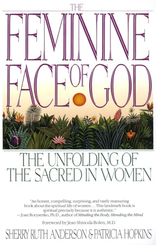 9780553352665: The Feminine Face of God: The Unfolding of the Sacred in Women