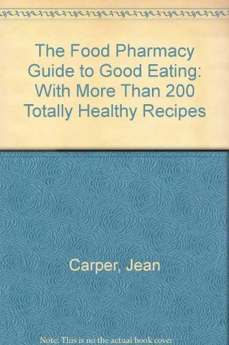 Beispielbild fr Food Pharmacy Guide to Good Eating, The zum Verkauf von Wonder Book