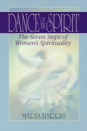 Beispielbild fr Dance of the Spirit: The Seven Stages of Women's Spirituality zum Verkauf von SecondSale