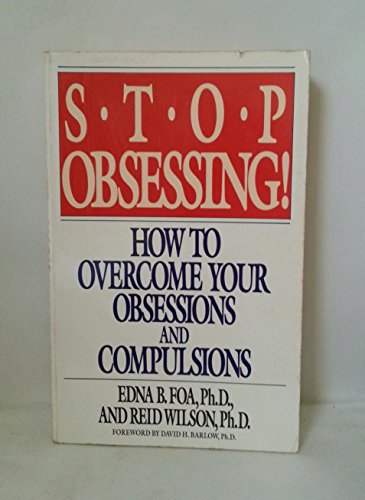 Imagen de archivo de Stop Obsessing! How To Overcome Your Obsessions And Compulsions a la venta por Wonder Book