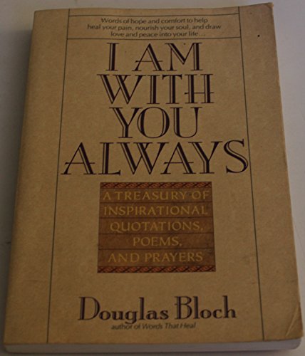 9780553354041: I Am With You Always: A Treasury of Inspirational Quotations, Poems, and Prayers