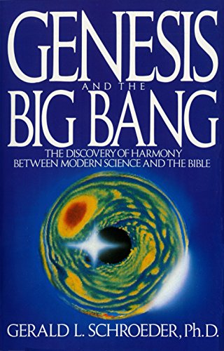 9780553354133: Genesis and the Big Bang Theory: The Discovery Of Harmony Between Modern Science And The Bible