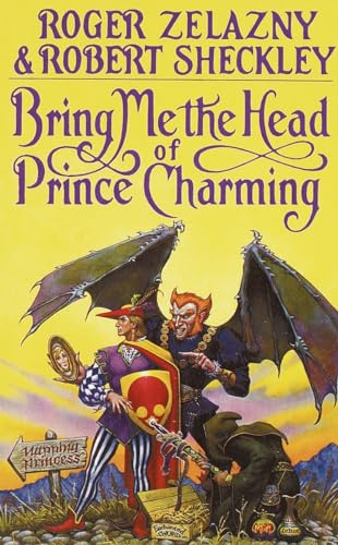 Bring Me the Head of Prince Charming: A Novel (9780553354485) by Zelazny, Roger