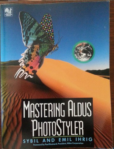 Mastering Aldus Photostyler (9780553354539) by Ihrig, Sybil