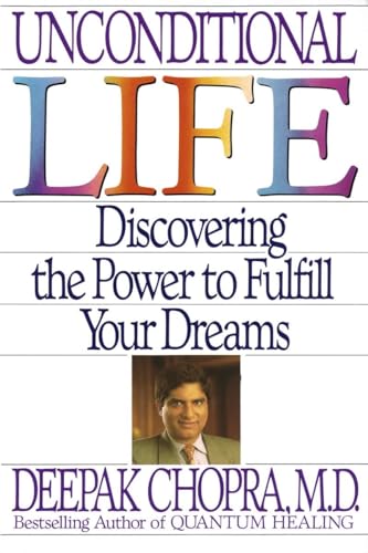 9780553370508: Unconditional Life: Discovering the Power to Fulfill Your Dreams