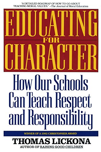 Stock image for Educating for Character: How Our Schools Can Teach Respect and Responsibility for sale by Gulf Coast Books
