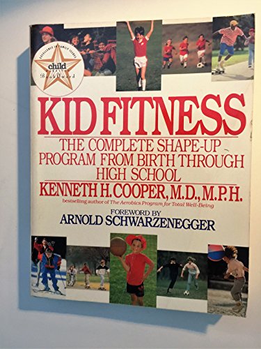 9780553371123: Kid Fitness: A Complete Shape-Up Program from Birth Through High School