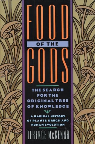 Stock image for Food of the Gods: The Search for the Original Tree of Knowledge A Radical History of Plants, Drugs, and Human Evolution for sale by BooksRun