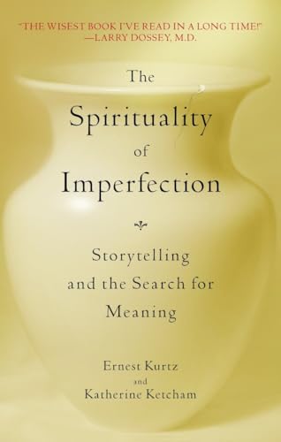 Beispielbild fr The Spirituality of Imperfection: Storytelling and the Search for Meaning zum Verkauf von Zoom Books Company