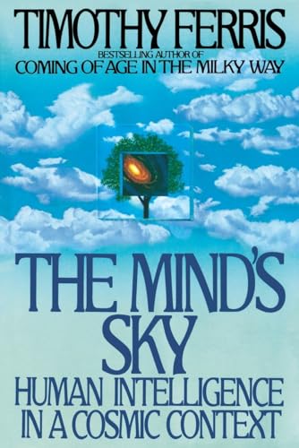 Beispielbild fr The Mind's Sky: Human Intelligence in a Cosmic Context zum Verkauf von Wonder Book