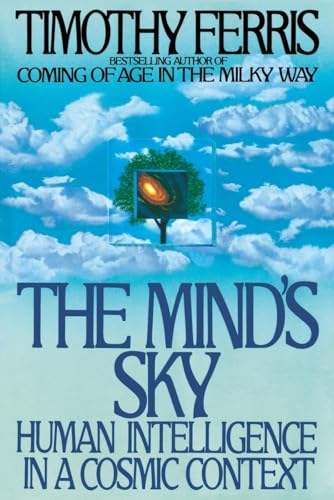 9780553371338: The Mind's Sky: Human Intelligence in a Cosmic Context