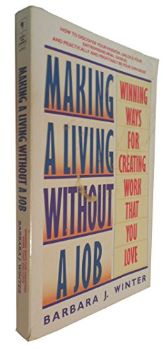 Stock image for Making a Living without a Job: Winning Ways for Creating Work That You Love for sale by Reuseabook