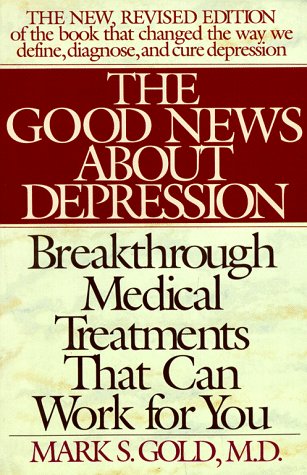 Beispielbild fr The Good News about Depression: Cures and Treatments in the New Age of Psychiatry zum Verkauf von ThriftBooks-Dallas