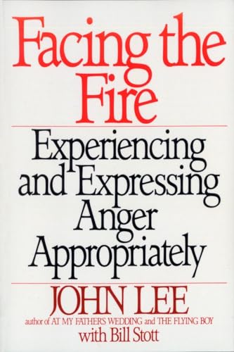 9780553372403: Facing the Fire: Experiencing and Expressing Anger Appropriately