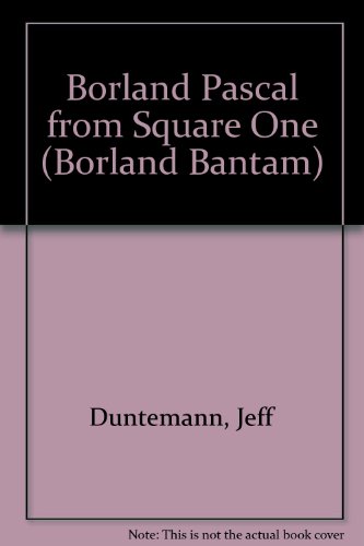 Borland Pascal from Square One (Borland Bantam S.)