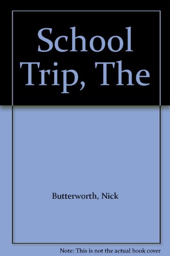 Stock image for The School Trip for sale by Better World Books: West