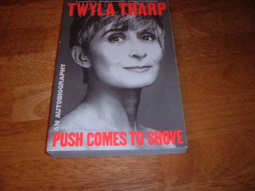 Push Comes to Shove (9780553372649) by Tharp, Twyla