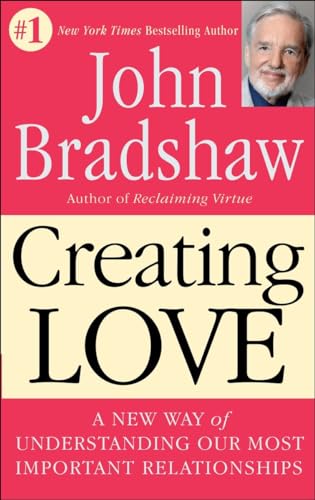 Beispielbild fr Creating Love : A New Way of Understanding Our Most Important Relationships zum Verkauf von Better World Books