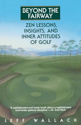 9780553373332: Beyond the Fairway: Zen Lessons, Insights, and Inner Attitudes of Golf