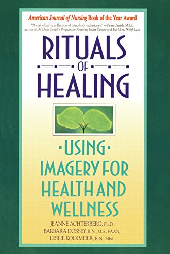 Stock image for Rituals of Healing: Using Imagery for Health and Wellness for sale by Wonder Book