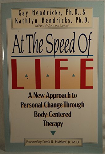 Beispielbild fr At The Speed Of Life: A New Approach To Personal Change Through Body-Centered Therapy zum Verkauf von SecondSale