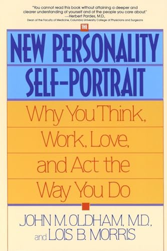 9780553373936: The New Personality Self-Portrait: Why You Think, Work, Love and Act the Way You Do