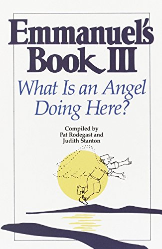 Imagen de archivo de Emmanuel's Book III: What Is an Angel Doing Here? a la venta por Montclair Book Center